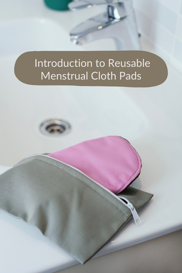 Introduction to Reusable Menstrual Cloth Pads