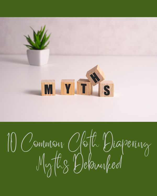 10 Common Cloth Diapering Myths Debunked